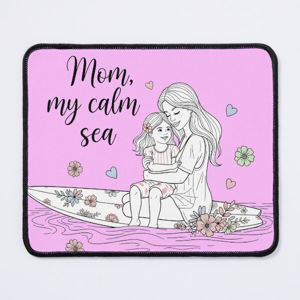 Item preview, Mom, My Calm Sea – Mother and Daughter Sitting on Surfboard designed and sold by Sea Gem.