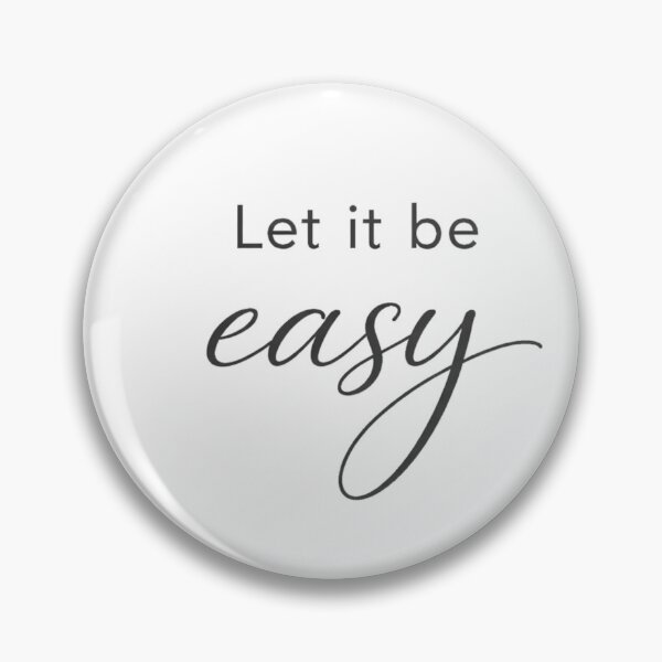 Item preview, Let It Be Easy T-Shirt, Minimalist Calm Mindfulness Mental Health Tee, Self Care Shirt designed and sold by BeaVibes.