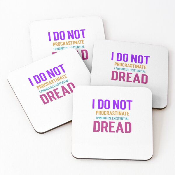 Item preview, I do not procrastinate; I prioritize existential dread. designed and sold by GlimmerAura.