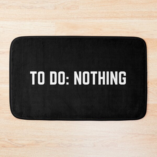 Item preview, To do nothing  designed and sold by Punchline4U.