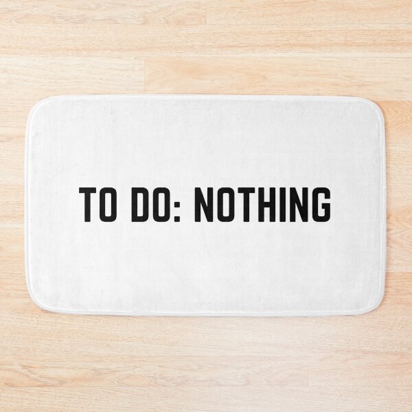 Item preview, To do nothing  designed and sold by Punchline4U.