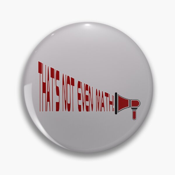 Item preview, That’s Not Even Math! – Chaos Logic Breakdown designed and sold by Pandemonium Art & Design.