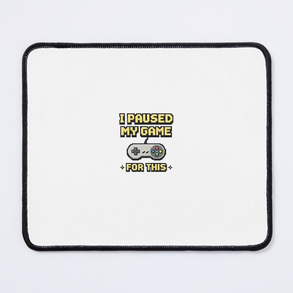 Item preview, I Paused My Game Funny Gamer designed and sold by 1heone.