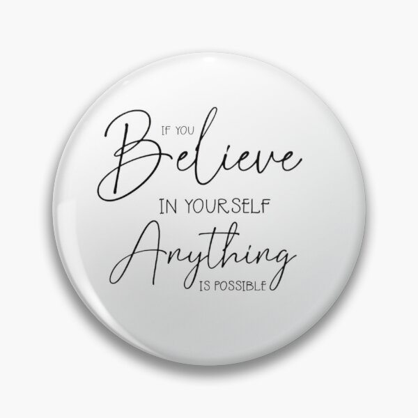 Item preview, Believe In Yourself Anything Is Possible Quote designed and sold by The Daily Progress.