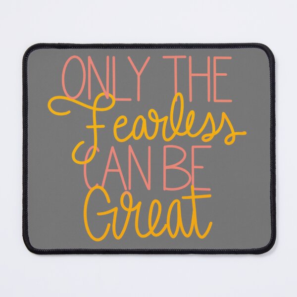 Item preview, Only the Fearless Can Be Great designed and sold by Simplesticker21.