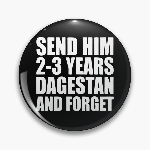 Item preview, Khabib Quote: Send Him 2-3 Years Dagestan designed and sold by TshirtsOnline-.