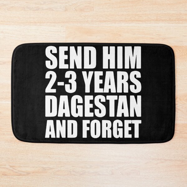 Item preview, Khabib Quote: Send Him 2-3 Years Dagestan designed and sold by TshirtsOnline-.