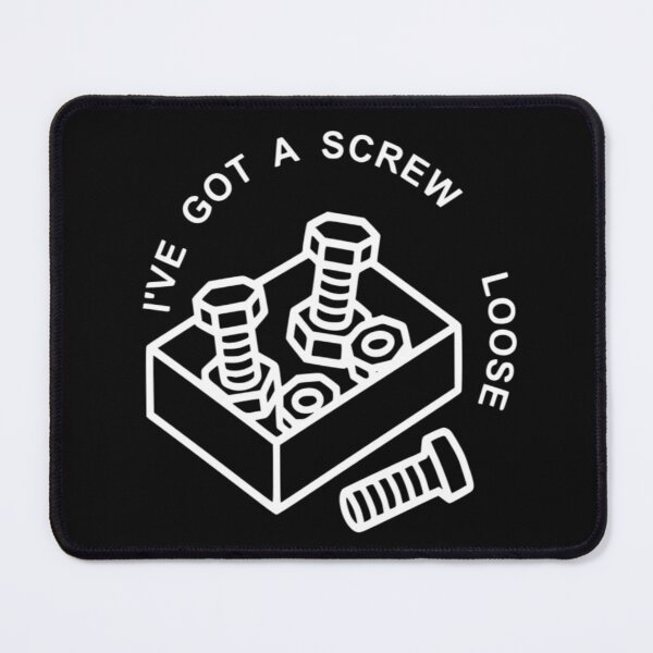Item preview, I’ve Got A Screw Loose - Funny Mechanic & Handyman Humor designed and sold by The Bold Line Studio.