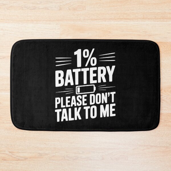 Item preview, 1% Battery Please Don't Talk to Me designed and sold by Frank Ring.