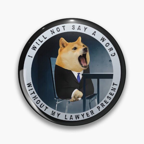 Item preview, Funny Lawyer, Cheems Meme ' I Will Not Say a Word Without My Lawyer Present' Legal Attorney At Law Sixth Amendment designed and sold by EdGraphy.