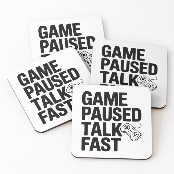 Item preview, Game Paused Talk Fast designed and sold by Frank Ring.