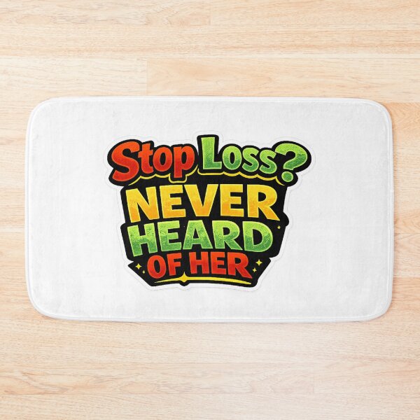 Item preview, Stop Loss Never Heard Of Her Funny Trading Text designed and sold by VolatilityEdge.