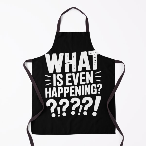 Item preview, What is Even Happening? designed and sold by Frank Ring.