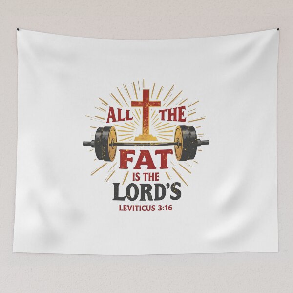 Item preview, All The Fat Is The Lord’s Christian Gym Humor designed and sold by LunaMagicStudio.