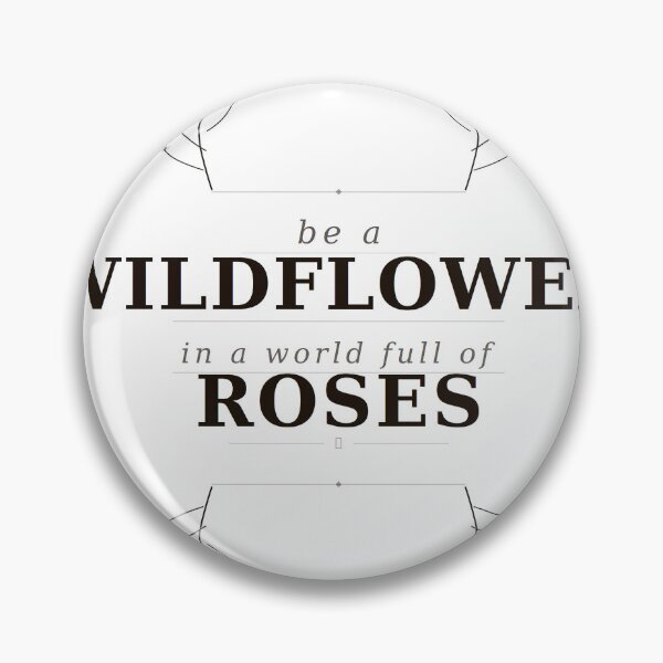 Item preview, Be a Wildflower in a World Full of Roses - Botanical Quote | Minimalist Floral Typography Design designed and sold by Mood.exe.