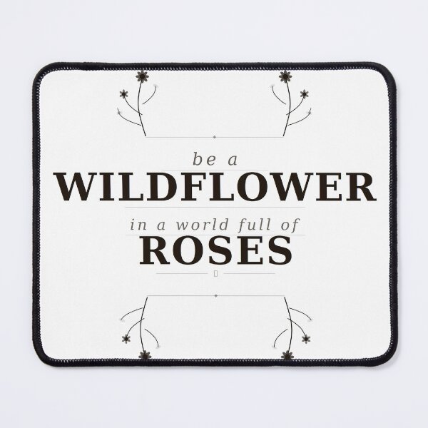 Item preview, Be a Wildflower in a World Full of Roses - Botanical Quote | Minimalist Floral Typography Design designed and sold by Mood.exe.