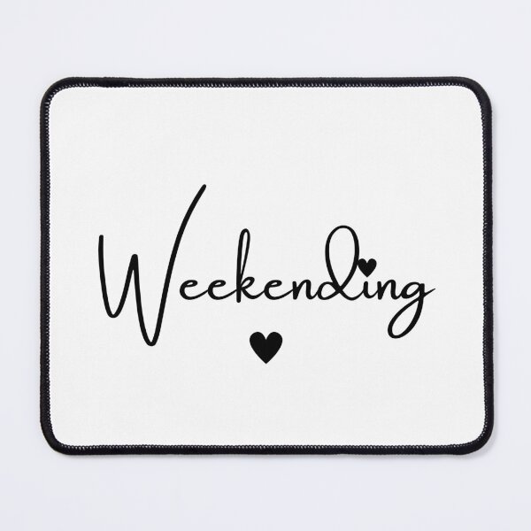 Item preview, Weekending designed and sold by MoodPrint26.