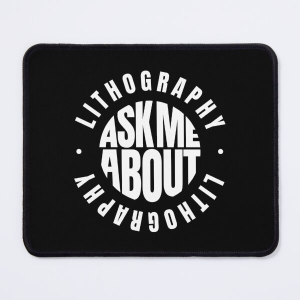 Item preview, Ask Me About Lithography designed and sold by MaryAller.