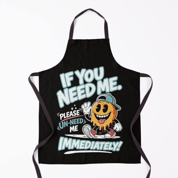 Item preview, If You Need Me please un-need me designed and sold by CamaleonDesigns.