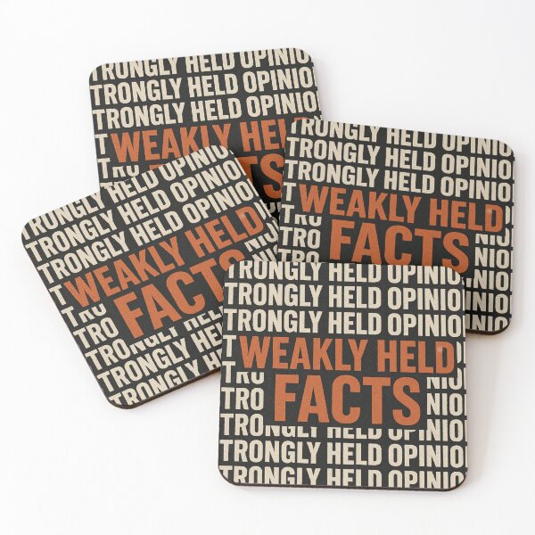 Item preview, Strongly Held Opinions Weakly Held Facts designed and sold by laterkatergator.