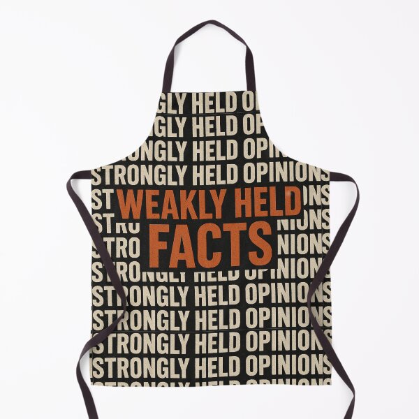 Item preview, Strongly Held Opinions Weakly Held Facts designed and sold by laterkatergator.