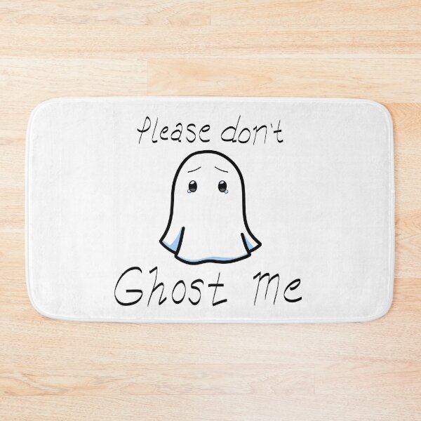 Item preview, Please Don't Ghost Me designed and sold by gutterpufferfsh.