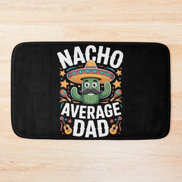 Item preview, Nacho Average Dad designed and sold by jkrphoto.