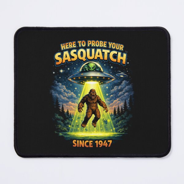 Item preview, Bigfoot Encounter: Here to Probe Your Sasquatch – Funny Alien Cryptid Art designed and sold by HubCreates.