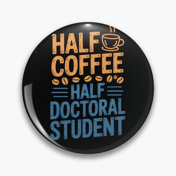 Item preview, Half Coffee Half Doctoral Student designed and sold by jkrphoto.