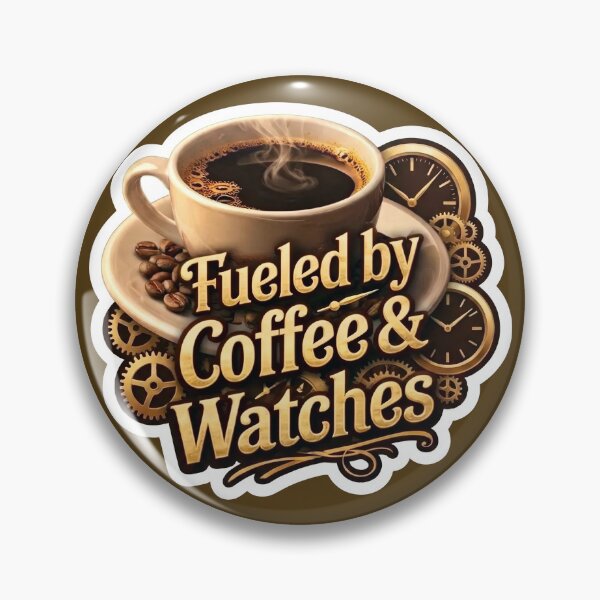 Item preview, Fueled by Coffee & Watches – Horology Collector Lifestyle Design designed and sold by WatchesAndMore.