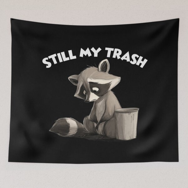 Item preview, Funny Raccoon Meme Collection – STILL MY TRASH Sad Trash Panda Raccoon Tee designed and sold by MiraLumeStudio.