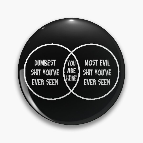 Item preview, Venn Diagram Dumbest Most Evil Shit Ever Dystopian Funny T-shirts Tees Hoodies Pins Stickers Magnets Mugs Anti Fascist Anti Trump Shirt Protesting designed and sold by allfreelance.
