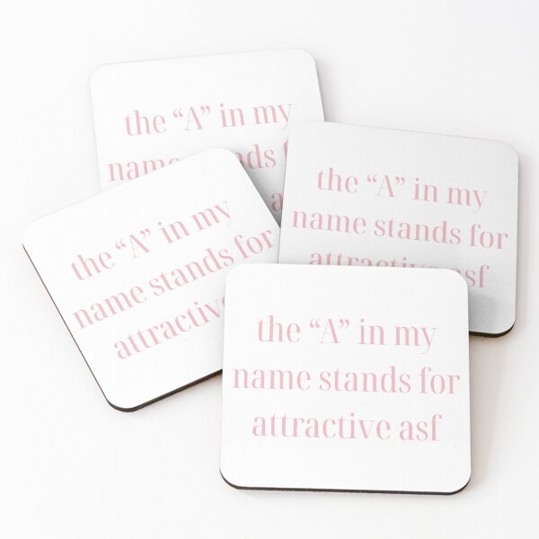 Item preview, The "A" In My Name Stands For Attractive asf designed and sold by chicforever.
