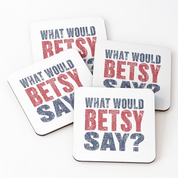 Item preview, What Would Betsy Say? designed and sold by LewpyG.