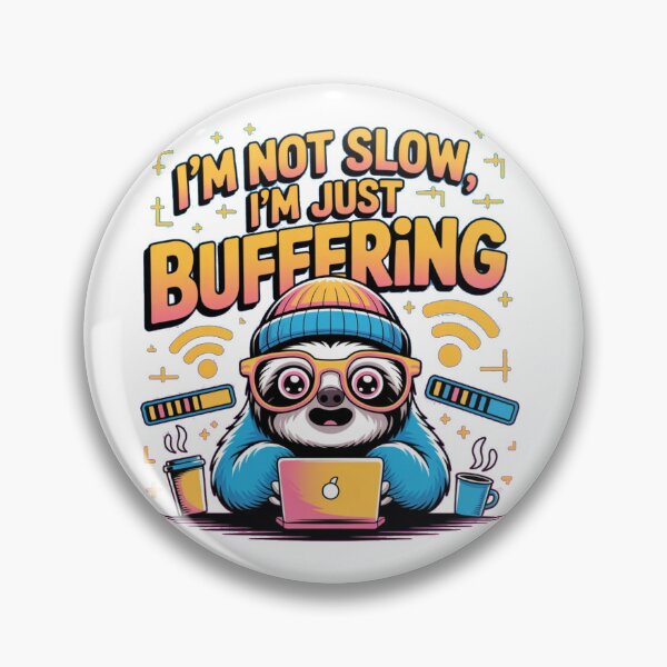 Item preview, Funny Sloth Meme – I’m Not Slow, I’m Just Buffering – Laptop, Coffee, WiFi Humor designed and sold by HubCreates.
