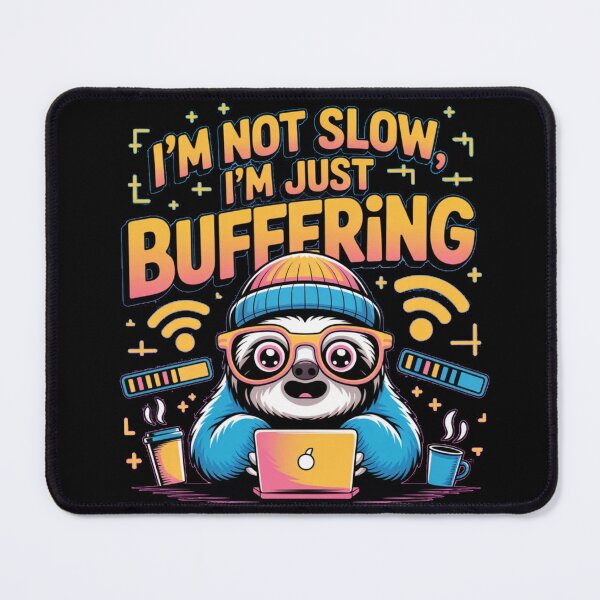 Item preview, Funny Sloth Meme – I’m Not Slow, I’m Just Buffering – Laptop, Coffee, WiFi Humor designed and sold by HubCreates.