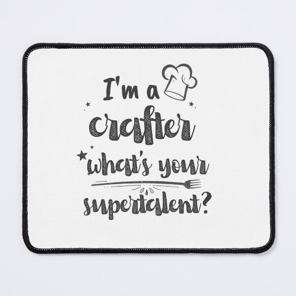 Item preview, I’m a crafter what’s your supertalent? designed and sold by LuveraxArt.