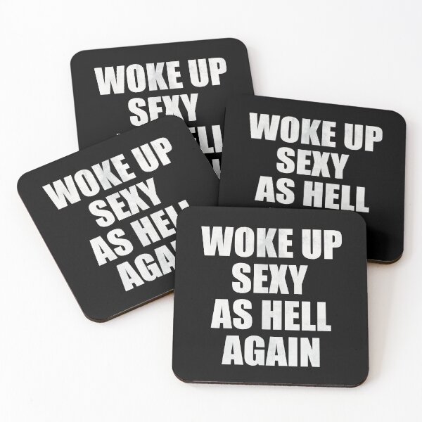 Item preview, I Woke Up Sexy As Hell Again T-Shirt designed and sold by ScotDesign.