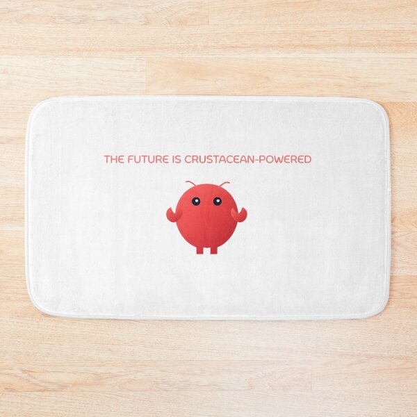Item preview, THE FUTURE IS CRUSTACEAN-POWERED designed and sold by BlurrPixel.