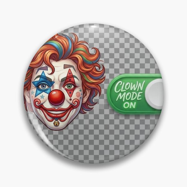 Item preview, Clown Mode On Funny Meme Illustration designed and sold by KevBosk.