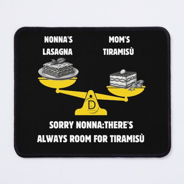 Item preview, Funny Italian Dessert Humor: Always Room For Tiramisu Black Version designed and sold by TheItaliandilemma.