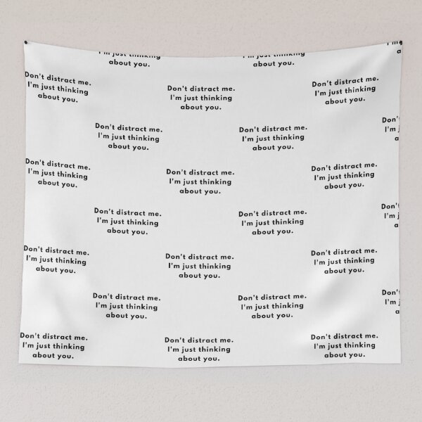 Item preview, Don't distract me. I'm just thinking about you. designed and sold by Atelierby-Anita.