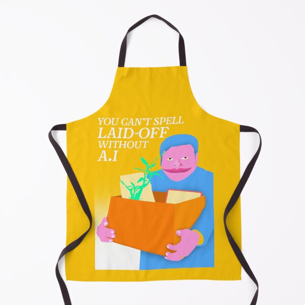 Item preview, You Can't Spell Laid Off Without A.I designed and sold by JoyBoyStudio.