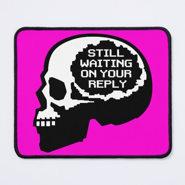 Item preview, Still Waiting on Your Reply Skull Design designed and sold by Skulls & Calaveras.