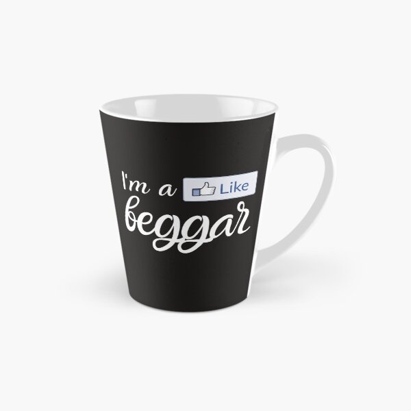Item preview, I'm A Like Beggar Funny Social Media Design designed and sold by DesignsVault.
