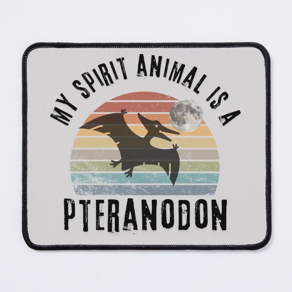 Item preview, My Spirit Animal Is A Pteranodon | Funny Prehistoric Dino Quote designed and sold by swdesigns714.