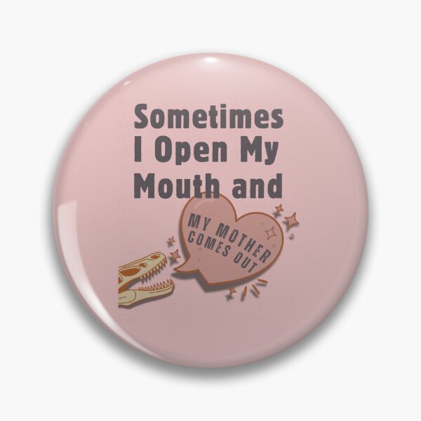 Item preview, Sometimes I Open My Mouth and My Mother Comes Out  designed and sold by ottrain.