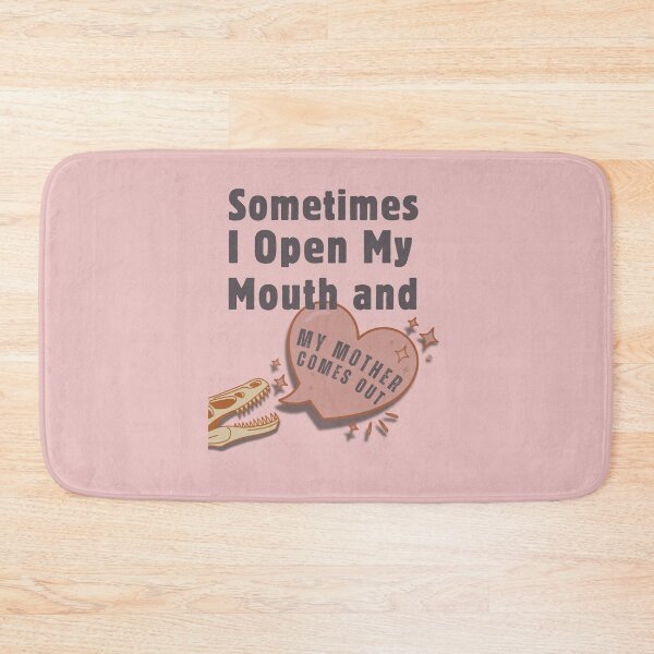 Item preview, Sometimes I Open My Mouth and My Mother Comes Out  designed and sold by ottrain.