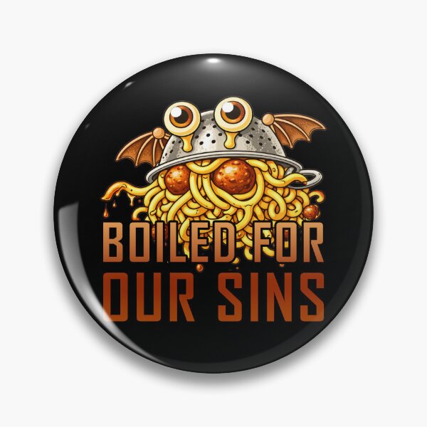 Item preview, Boiled For Our Sins Pastafarian Meme designed and sold by MonkiFlipp.