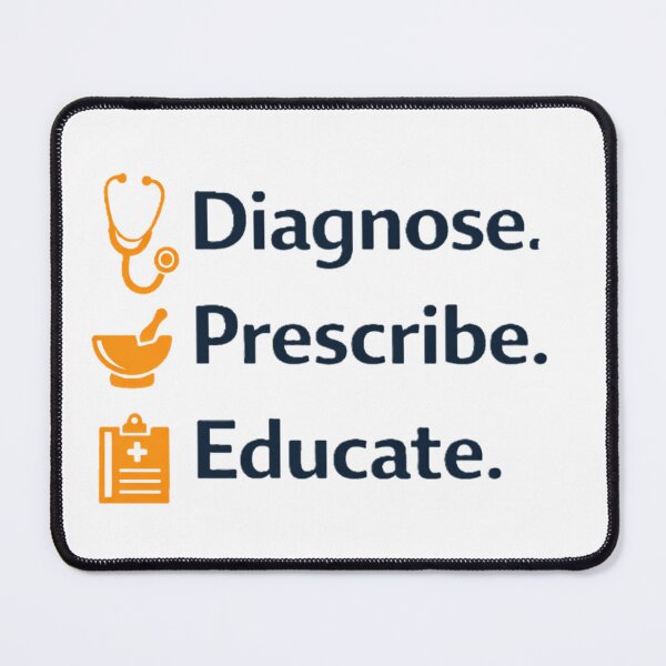 Item preview, Diagnose Prescribe Educate Medical Professional designed and sold by Howard Crafts and Wares.